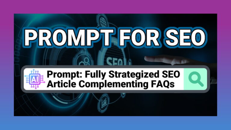 Prompt: Fully Strategized SEO Article Complementing FAQs